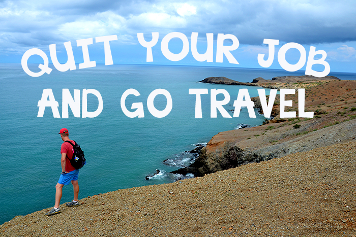 quit your job and go travel