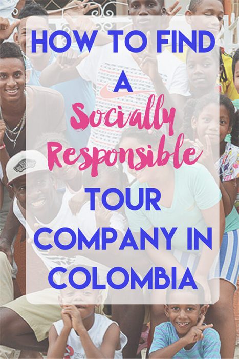 Choosing a Socially Responsible Tour Company in Colombia